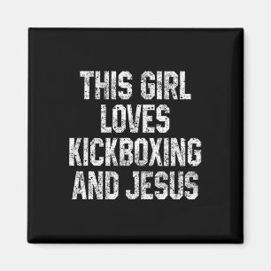 This Girl Loves Kickboxing And Jesus Funny Kickbox Magnet