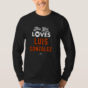 This Girl Loves Luis Gonzalez Baltimore Baseball M T-Shirt