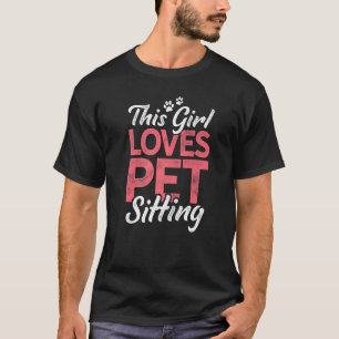 This Girl Loves Pet Sitting Animal Dog Sitter Pet T-Shirt