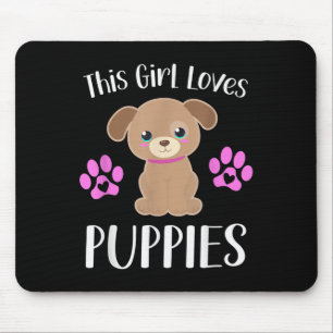 This Girl Loves Puppies Funny Quote Cute Puppy Dog Mouse Pad