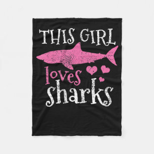 This Girl Loves Sharks - Cute Shark Gifts Fleece Blanket