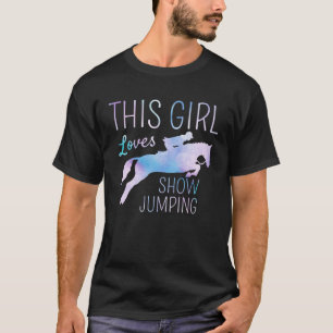 This Girl Loves Show Jumping Horse Horseback Ridi T-Shirt