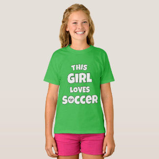 This girl loves soccer T-Shirt