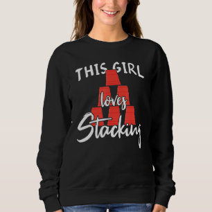 This Girl Loves Stacking Cups Stacker Speed Stacki Sweatshirt
