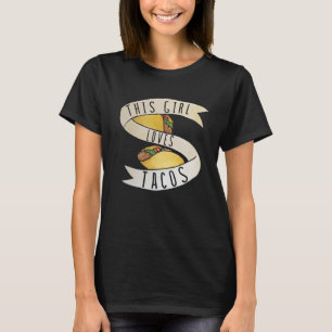 This girl loves Tacos T-Shirt