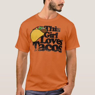 This girl loves tacos T-Shirt