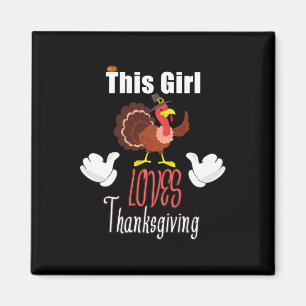 This Girl Loves Thanksgiving Funny Cute Gift For G Magnet