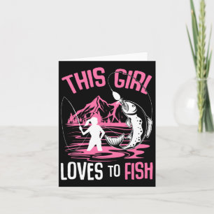This Girl Loves To Fish Fishing Girls  Card
