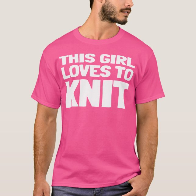 This Girl Loves To Knit Knitting Club Print T-Shirt (Front)