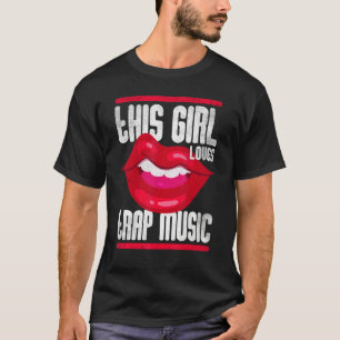 This Girl Loves Trap Music Hip Hop Girls T-Shirt