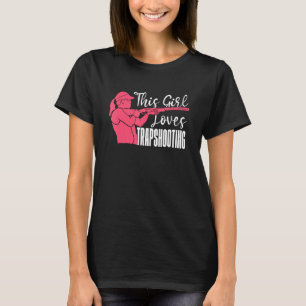 This Girl Loves Trapshooting Clay Target Sport Cla T-Shirt