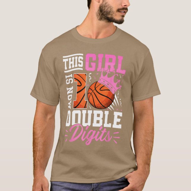 This Girl Now 10 Double Digits Basketball 10 Year  T-Shirt (Front)