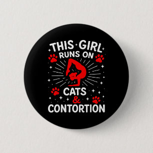 This Girl Runs On Cats And Contortion Yoga _2 6 Cm Round Badge