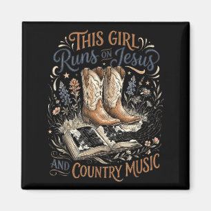 This Girl Runs On Jesus &amp; Country Music Boots  Magnet