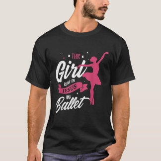 This girl runs on jesus and ballet Gifts for a Bal T-Shirt