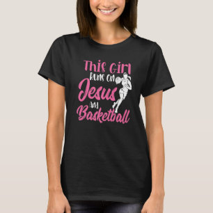 This Girl Runs On Jesus And Basketball Christian T-Shirt