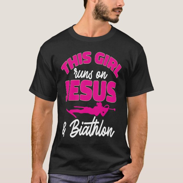 This Girl Runs On Jesus And Biathlon Biathlete Chr T-Shirt (Front)