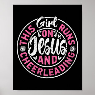 This Girl Runs On Jesus And Cheerleading - Cheer G Poster