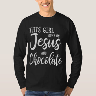 This Girl Runs On Jesus And Chocolate Christian Gi T-Shirt