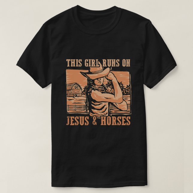 This Girl Runs On Jesus And Horses Cowboy Rodeo Ra T-Shirt (Design Front)
