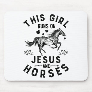 This Girl Runs On Jesus And Horses Equestrian Hors Mouse Pad