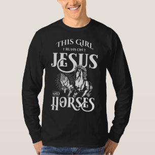 This Girl Runs On Jesus And Horses - Horse Lover G T-Shirt
