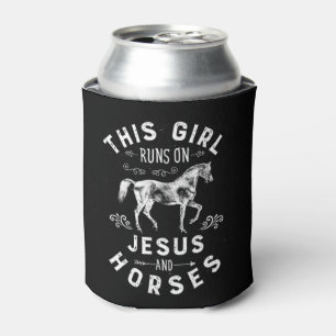 This Girl Runs On Jesus And Horses Horse Riding Eq Can Cooler