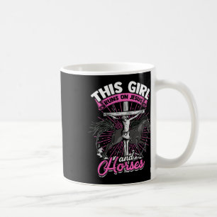 This Girl Runs On Jesus And Horses - Horseback Rid Coffee Mug
