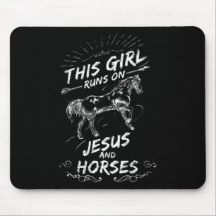 This Girl Runs On Jesus And Horses Mouse Pad