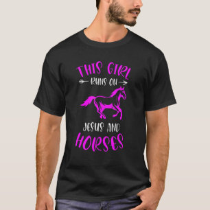 This Girl Runs On Jesus And Horses Religious Rider T-Shirt