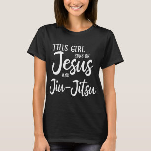 This Girl Runs On Jesus And Jiu Jitsu Christian Gi T-Shirt