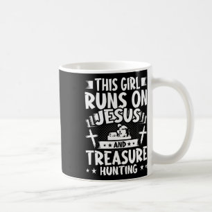 This Girl Runs On Jesus And Treasure Hunting Coffee Mug