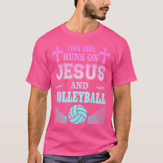 This Girl Runs On Jesus And Volleyball T-Shirt