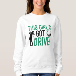 This Girl’s Got Drive Sweatshirt