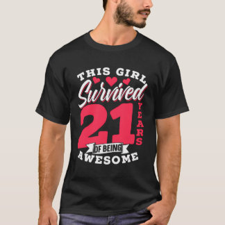 This Girl Survived 21 Years Of Being Awesome Party T-Shirt