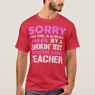 This Girl Taken By Hot Agriculture Science T-Shirt