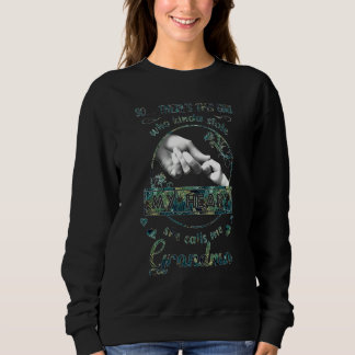 This Girl Who Kinda Stole My Heart She Calls Me Gr Sweatshirt