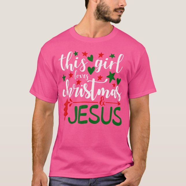 This Girls Loves Christmas And Jesus - Christian T-Shirt (Front)