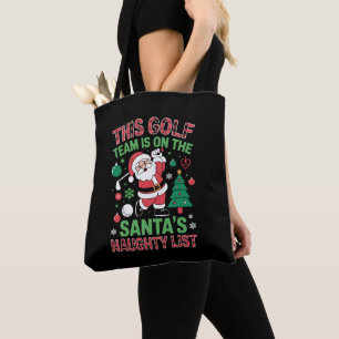 This Golf Team Is On Santas Naughty List Christmas Tote Bag