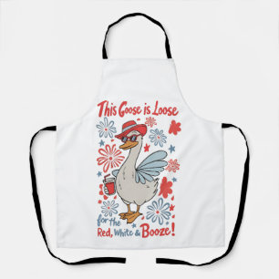 This Goose Is Loose for the Red, White and Booze Apron
