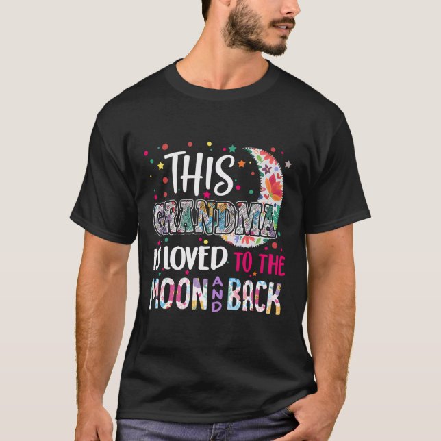 This Grandma Is Loved To The Moon And Back Gift Fo T-Shirt (Front)