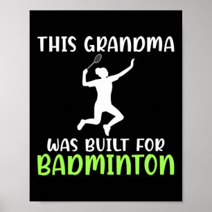 This Grandma Was Built For Badminton Grandma Poster