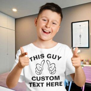 This Guy add your own text here T-Shirt