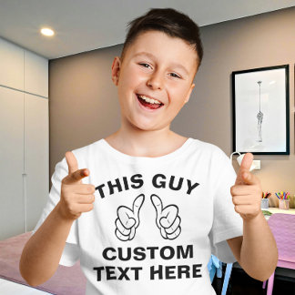 This Guy add your own text here T-Shirt