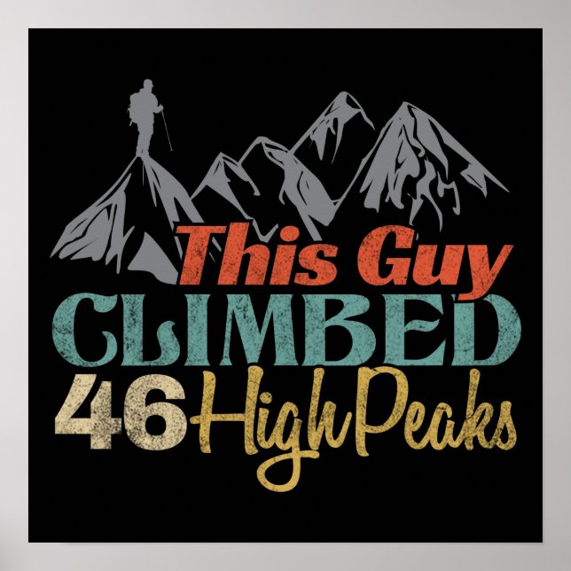 This Guy Climbed 46 High Peaks Poster (Front)