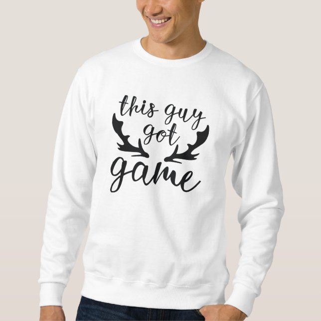 This Guy Got Game Sweatshirt (Front)