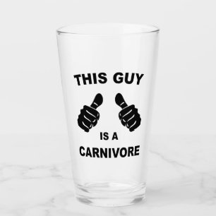 This Guy Is A Carnivore Glass