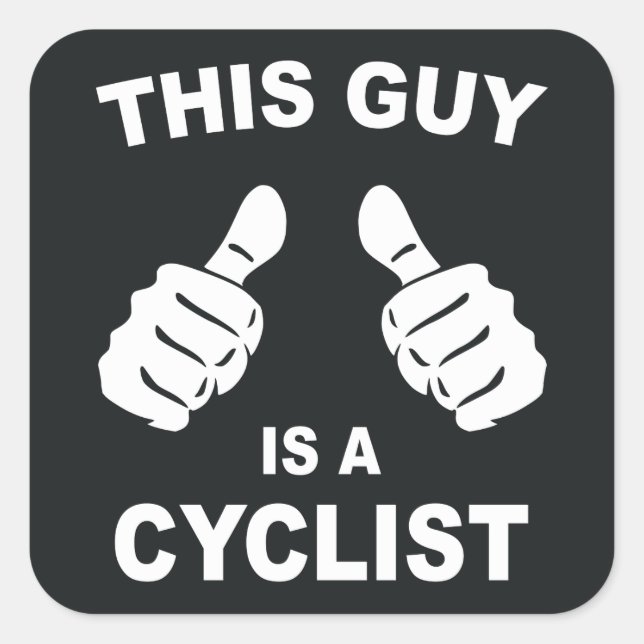 This Guy Is A Cyclist Square Sticker (Front)