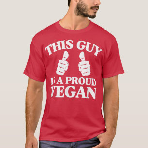 This Guy Is A Proud Vegan Animal Rights Activist   T-Shirt