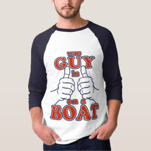 This Guy is on a BOAT T-Shirt